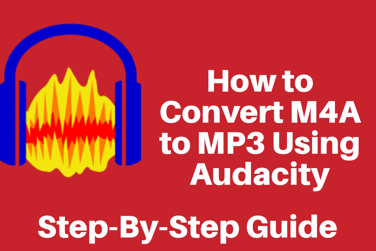 How to Convert M4A to MP3 Using Audacity
