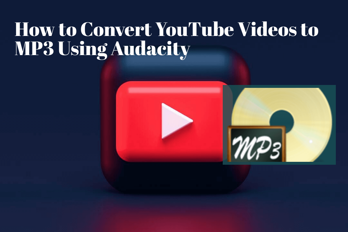 How to Convert YouTube Videos to MP3 Using Audacity