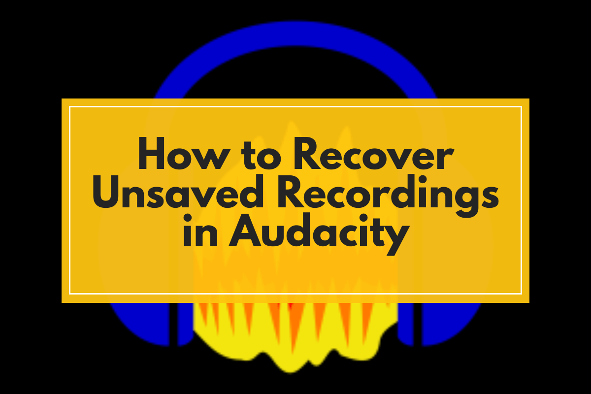 How to Recover Unsaved Recordings in Audacity
